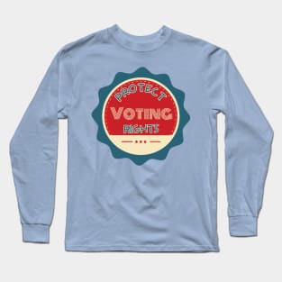 Protect Voting Rights Long Sleeve T-Shirt